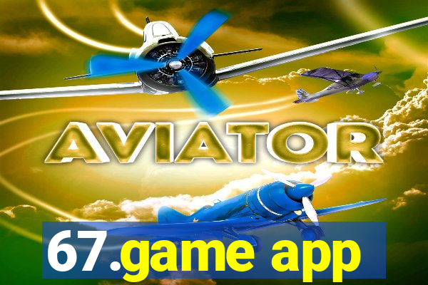 67.game app